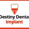 Destiny Dental Implant