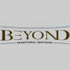 Beyond Exceptional Dentistry