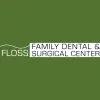 Floss Family Dental & Surgical Center