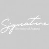 Signature Dentistry Of Aurora
