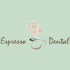 Espresso Dental
