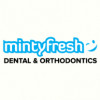 MintyFresh Dental & Orthodontics